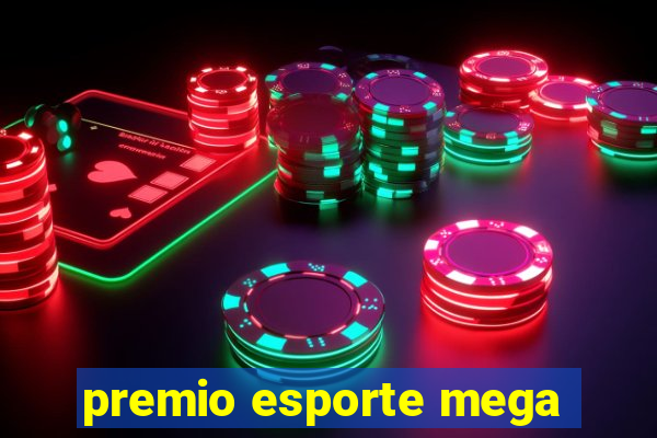 premio esporte mega
